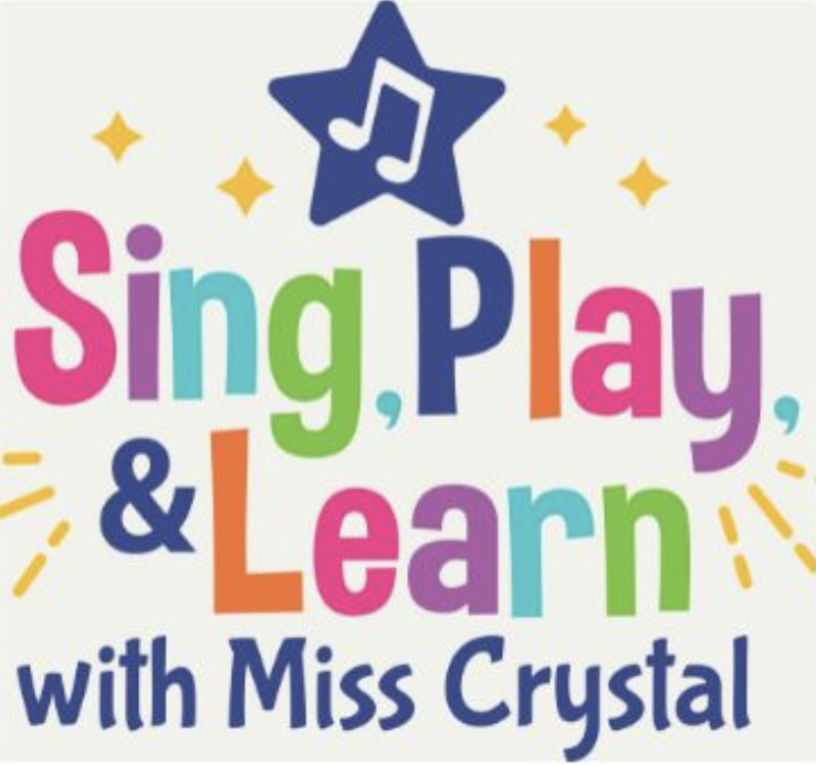 Sing, Play, & Learn with Miss Crystal
